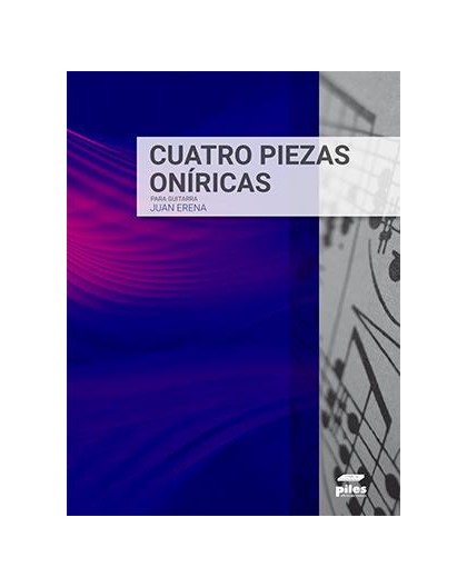 Cuatro Piezas Oníricas