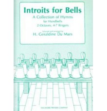 Introits for Bells. 2 Octaves, 4-7 Ringe