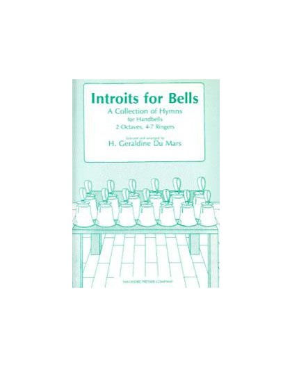 Introits for Bells. 2 Octaves, 4-7 Ringe