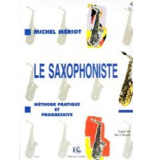 Le Saxophoniste. Méthode Pratique et Pro