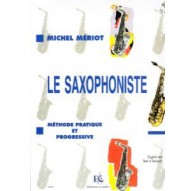 Le Saxophoniste. Méthode Pratique et Pro