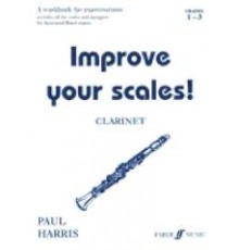 Improve Your Scales! Grades 1-3 Clarinet