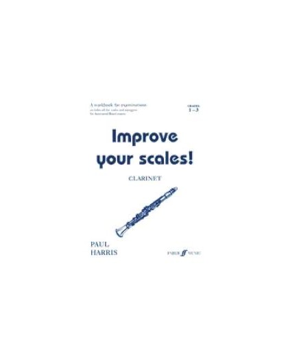 Improve Your Scales! Grades 1-3 Clarinet
