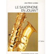 Le Saxophone en Jouant Vol. 4