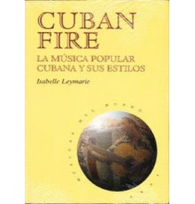 Cuban Fire La Música Popular Cubana y su