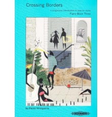 Crossing Borders Piano Duet Book Three