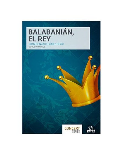 Balabanián, el Rey/ Score & Parts A-3