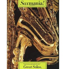 Saxmania! Great Solos