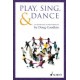 Play, Sing and Dance