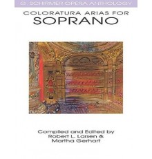 Coloratura Arias For Soprano Opera Anth