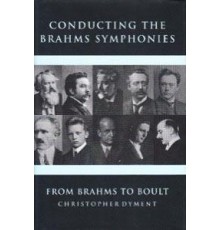 Conducting The Brahms Symphonies
