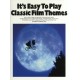 It?s Easy to Play Classic Film Themes