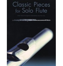 Classic Pieces for Solo Flute