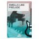 Smells Like Prelude (2016-AV85)
