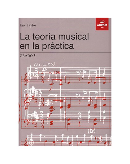 La Teoría Musical en la Práctica.Grado 5