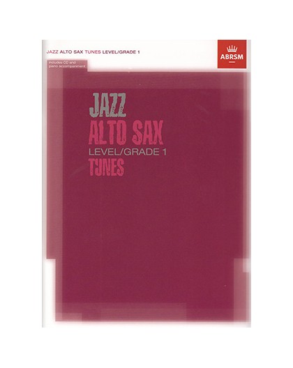 Jazz Alto Sax Level/Grade 1 Tunes   CD