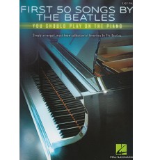 First 50 Songs by the Beatles Easy Piano