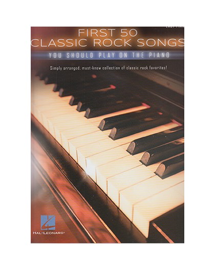 First 50 Classic Rock Songs Easy Piano