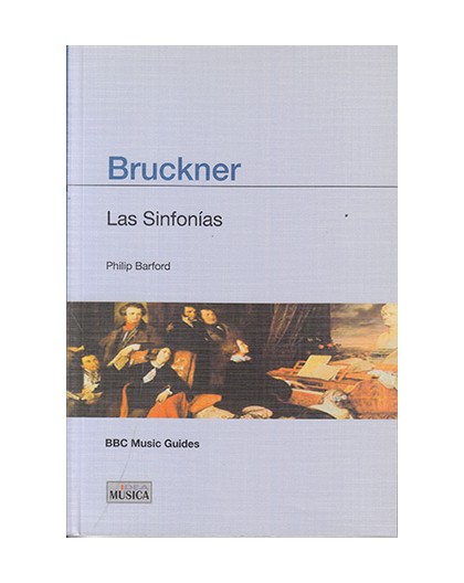 Bruckner. Las Sinfonías
