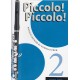 Piccolo Piccolo!. Piccolo Method Book 2