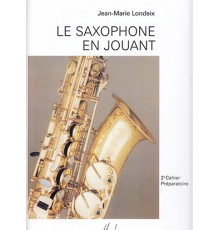 Le Saxophone en Jouant Vol. 2