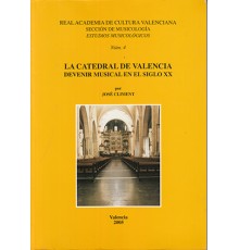 La Catedral de Valencia. Devenir Musical