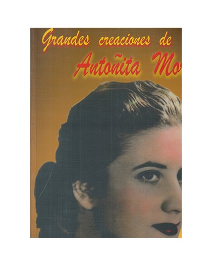Grandes Creaciones de Antoñita Moreno