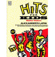 Hits for Kids Alexander?s  Latin