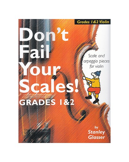 Don?t Fail Your Scales! Grades 1 & 2 Vio