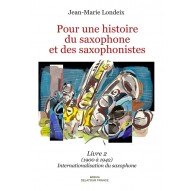 Pour une Histoire du Saxophone et des Sa