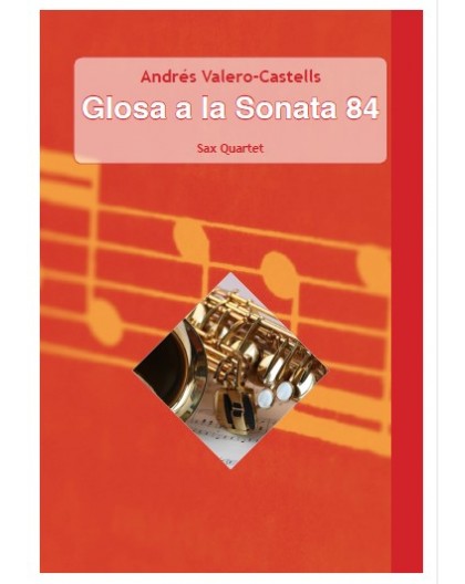 Glosa a la Sonata 84 (2022-AV98b)/ Sax Quartet