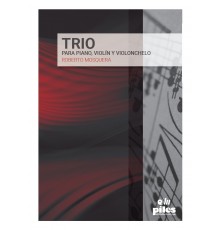 Trio para Piano, Violín y Violonchelo