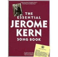 The Essential Jerome Kern Songbook