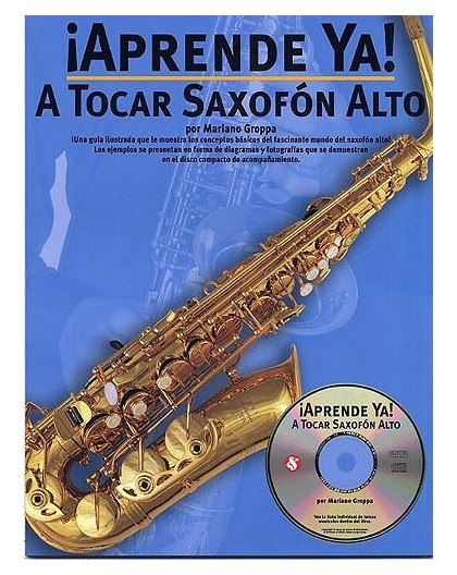 ¡Aprende Ya! A Tocar Saxofón Alto   CD